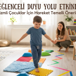 Otizmli Çocuklarda, Duyu Yolu Uygulamaları Ev Ortamında Nasıl Desteklenmelidir?